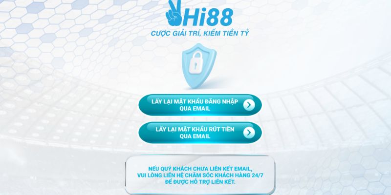 Lấy lại mật khẩu đăng nhập tài khoản Hi88 qua Email